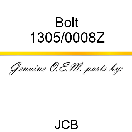 Bolt 1305/0008Z