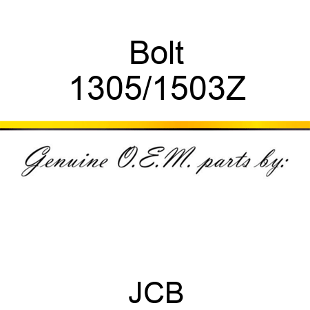 Bolt 1305/1503Z