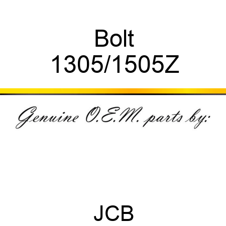 Bolt 1305/1505Z