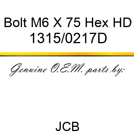 Bolt, M6 X 75 Hex HD 1315/0217D