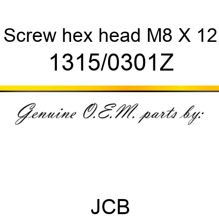 Screw, hex head, M8 X 12 1315/0301Z