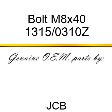 Bolt, M8x40 1315/0310Z