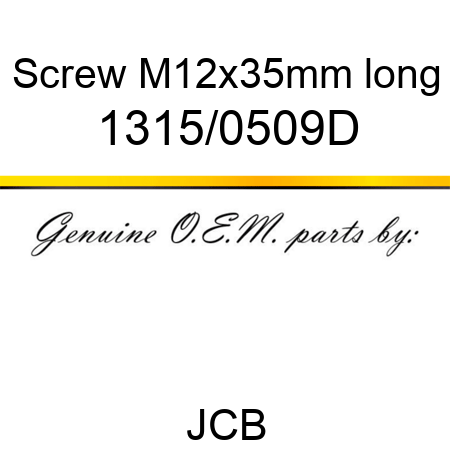 Screw, M12x35mm long 1315/0509D