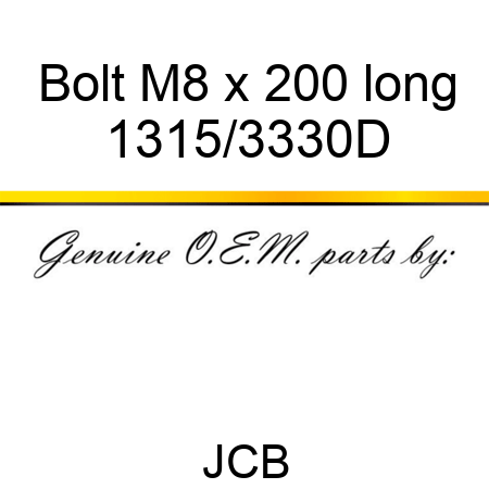 Bolt, M8 x 200 long 1315/3330D