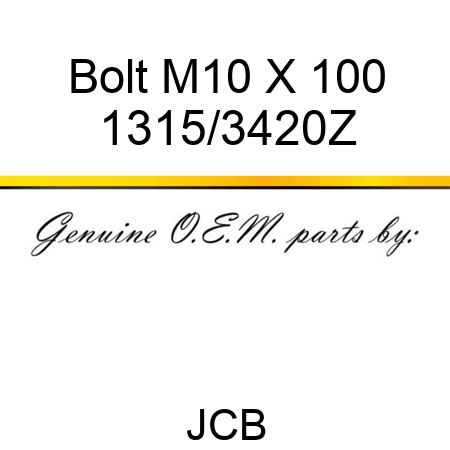 Bolt, M10 X 100 1315/3420Z