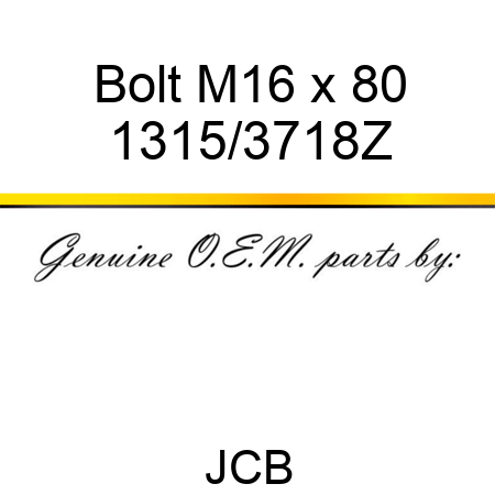 Bolt, M16 x 80 1315/3718Z