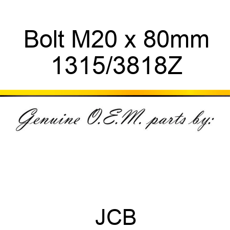 Bolt, M20 x 80mm 1315/3818Z