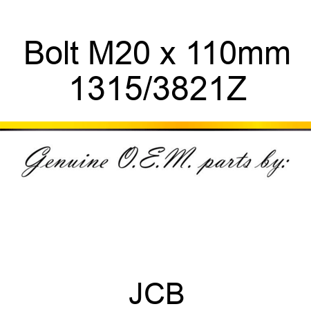 Bolt, M20 x 110mm 1315/3821Z