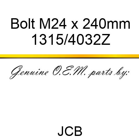 Bolt, M24 x 240mm 1315/4032Z