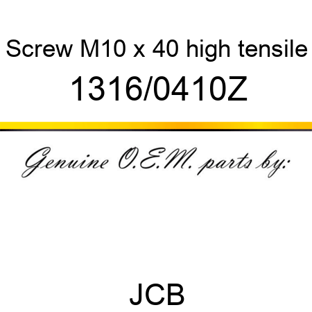 Screw, M10 x 40, high tensile 1316/0410Z