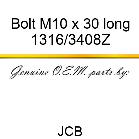 Bolt, M10 x 30 long 1316/3408Z