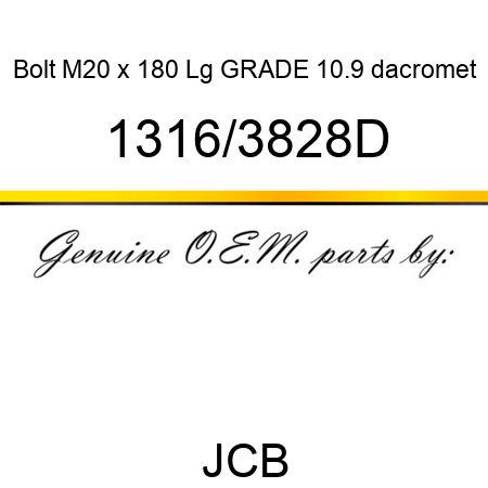 Bolt, M20 x 180 Lg, GRADE 10.9 dacromet 1316/3828D