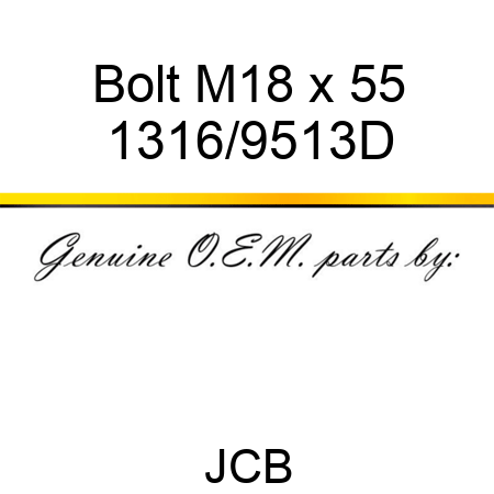 Bolt, M18 x 55 1316/9513D