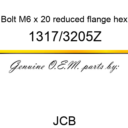 Bolt, M6 x 20, reduced flange hex 1317/3205Z