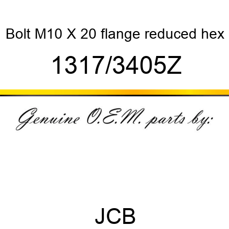 Bolt, M10 X 20, flange reduced hex 1317/3405Z