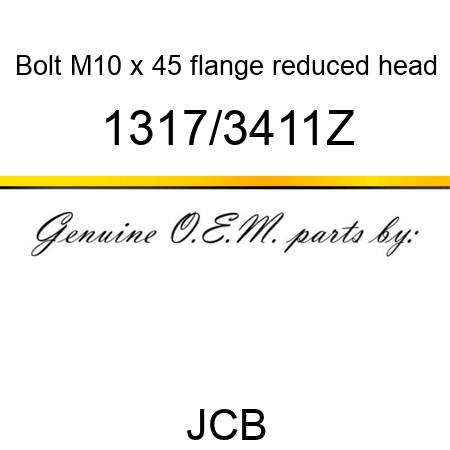 Bolt, M10 x 45, flange reduced head 1317/3411Z