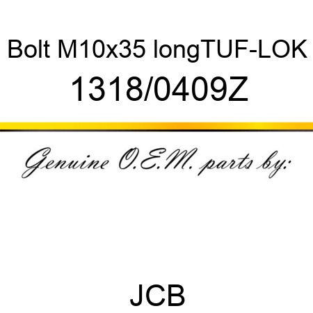 Bolt, M10x35 long,TUF-LOK 1318/0409Z