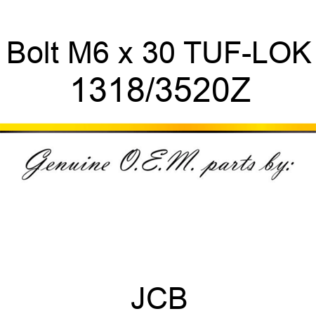 Bolt, M6 x 30, TUF-LOK 1318/3520Z