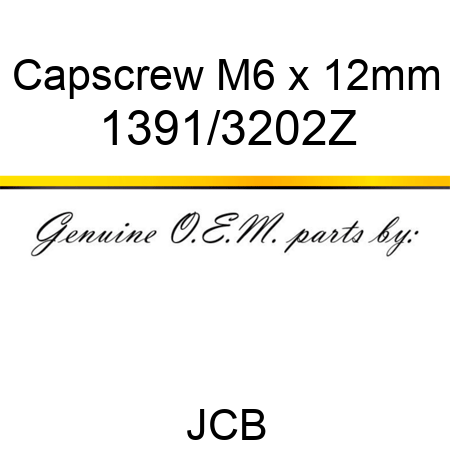 Capscrew, M6 x 12mm 1391/3202Z