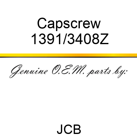 Capscrew 1391/3408Z