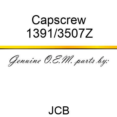 Capscrew 1391/3507Z