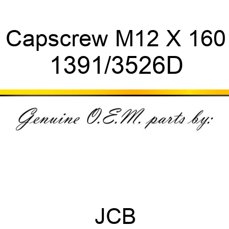 Capscrew M12 X 160 1391/3526D