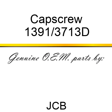 Capscrew 1391/3713D