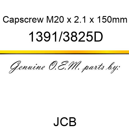 Capscrew, M20 x 2.1 x 150mm 1391/3825D