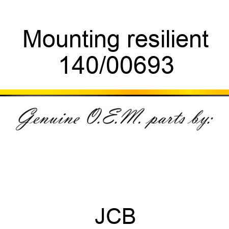 Mounting, resilient 140/00693