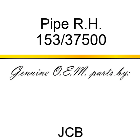 Pipe, R.H. 153/37500
