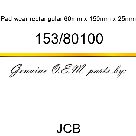 Pad, wear, rectangular, 60mm x 150mm x 25mm 153/80100