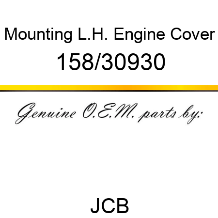 Mounting, L.H. Engine Cover 158/30930