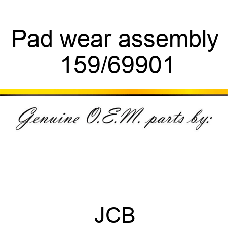 Pad, wear assembly 159/69901