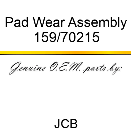 Pad, Wear Assembly 159/70215