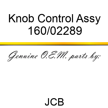 Knob, Control Assy 160/02289