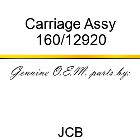 Carriage, Assy 160/12920