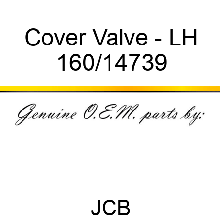 Cover, Valve - LH 160/14739
