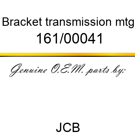 Bracket, transmission mtg 161/00041