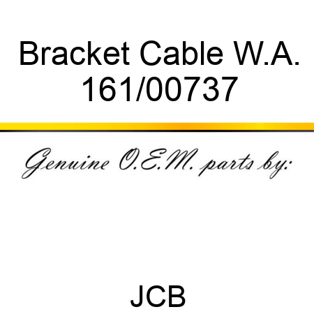Bracket, Cable W.A. 161/00737