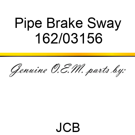 Pipe, Brake Sway 162/03156