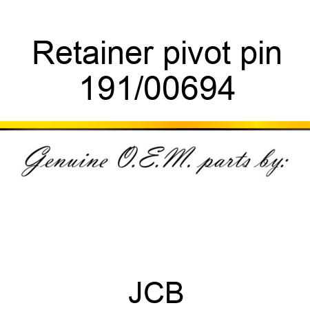 Retainer, pivot pin 191/00694