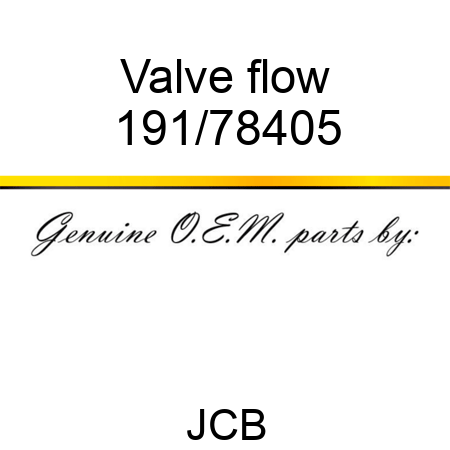Valve, flow 191/78405
