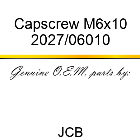 Capscrew, M6x10 2027/06010