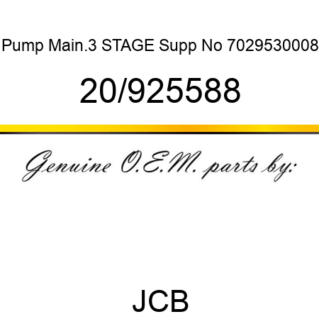 Pump, Main.3 STAGE, Supp No 7029530008 20/925588