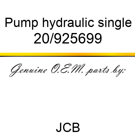 Pump, hydraulic, single 20/925699