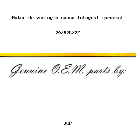 Motor, drive,single speed, integral sprocket 20/925727