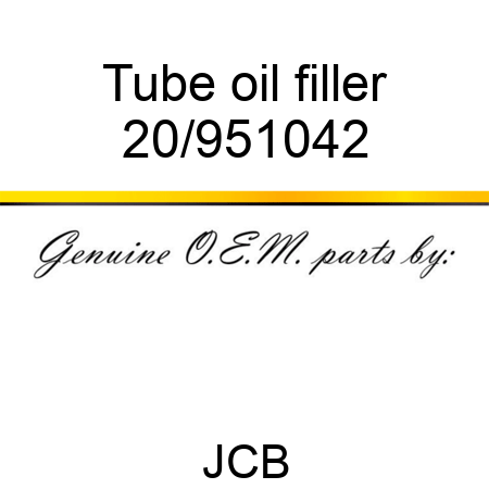 Tube, oil filler 20/951042