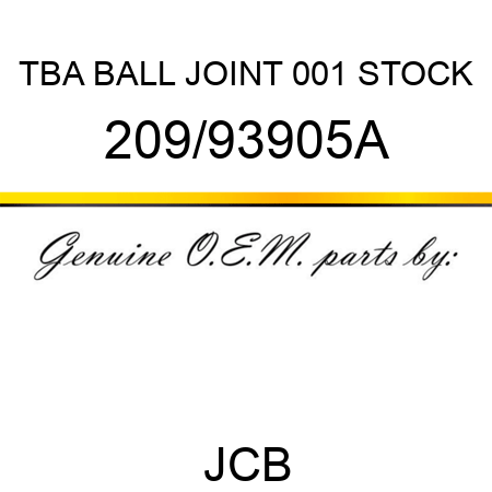 TBA, BALL JOINT, 001 STOCK 209/93905A