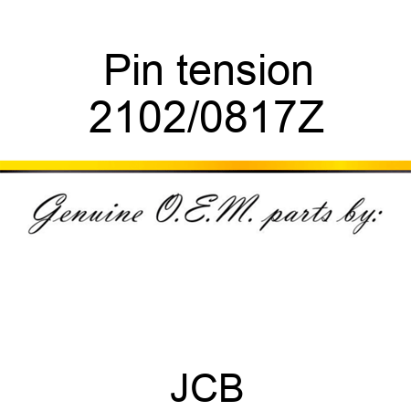 Pin, tension 2102/0817Z