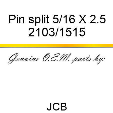 Pin, split 5/16 X 2.5 2103/1515